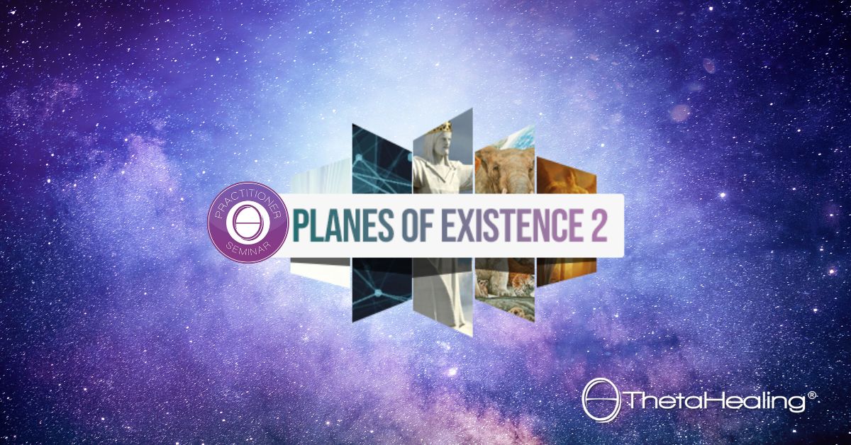 ThetaHealing® Seminar Die sieben Ebenen der Existenz 2